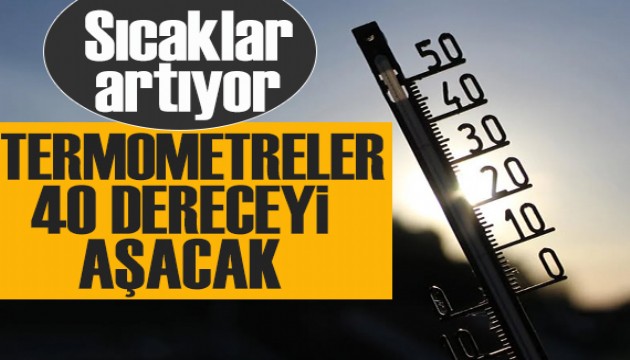 Türkiye yeni bir sıcak hava dalgasının etkisine giriyor: Termometreler 40 dereceyi gösterecek