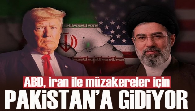 ABD, İran ile müzakere için Pakistan'a gidiyor