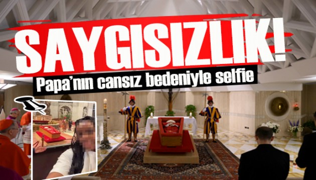 Papa'nın cansız bedeniyle fotoğraf çektiler!