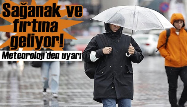 Meteoroloji'den 30 il için uyarı: Sağanak yağış ve fırtına etkili olacak