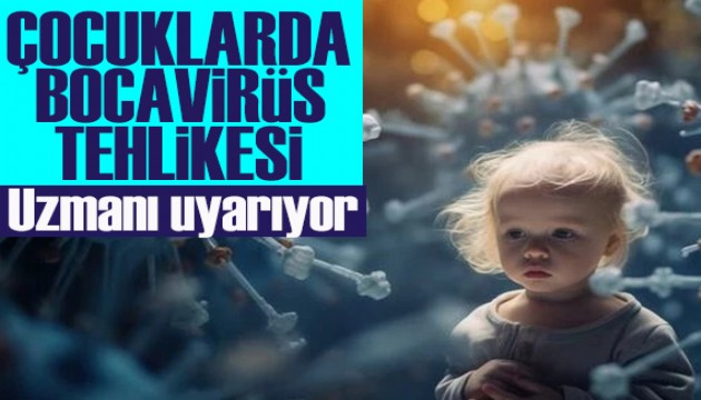 Uzmanından dikkat çeken uyarılar: Çocuklarda kış hastalıkları ve Bocavirüs