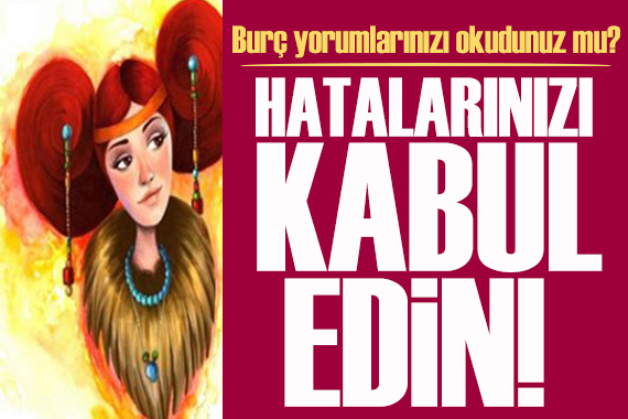 3 Haziran 2026 burç yorumları! Hatalarınızı kabul etmek zorundasınız