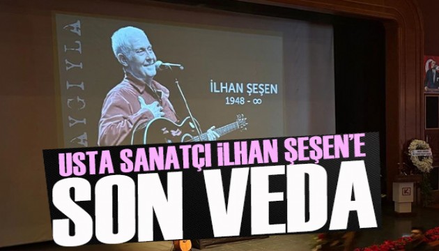 İlhan Şeşen son yolculuğuna uğurlandı