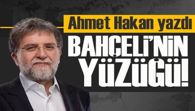 Ahmet Hakan yazdı: Bahçeli'nin yüzüğü ve değişen görüşüm!