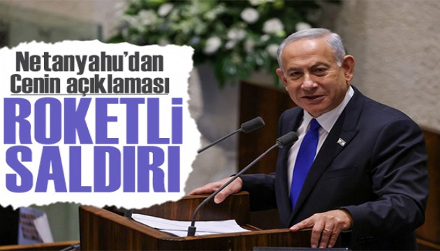 İsrail ordusu Gazze’yi vurdu! Netanyahu'dan Cenin açıklaması