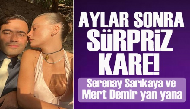 Mert Demir'den sürpriz Serenay Sarıkaya paylaşımı!