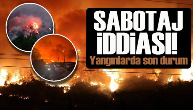 Bursa, Karabük ve Kahramanmaraş orman yangınlarında son durum: Sabotaj iddiası!