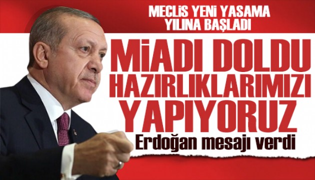 TBMM'de mesai başladı! Cumhurbaşkanı Erdoğan'dan önemli açıklamalar: Miadı doldu!