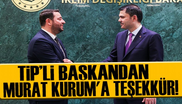 TİP'li Başkan'dan Murat Kurum'a teşekkür!