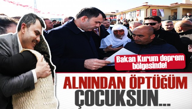 Bakan Kurum deprem bölgesinde! NELBİ YILMAZ: ALNINDAN ÖPTÜĞÜM ÇOCUKSUN...