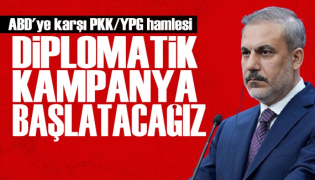 Bakan Fidan'dan dikkat çeken mesaj: Diplomatik kampanya başlatacağız