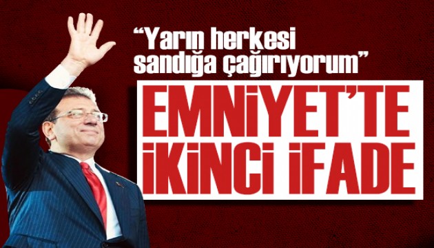 İmamoğlu'nun ikinci ifadesi başladı! Sosyal medyadan yeni mesaj: Herkesi sandığa davet ediyorum