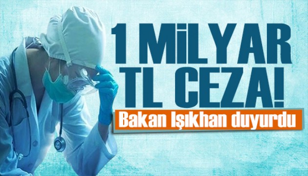 Bakan Işıkhan sağlık denetimini duyurdu: Rekor ceza kesildi
