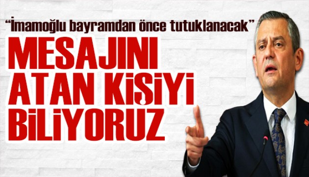 Özgür Özel'den İmamoğlu iddiası: Tutuklama süreci önceden planlandı