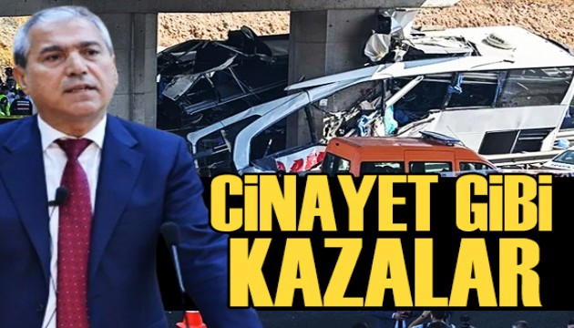 Abbas Güçlü yazdı: Cinayet gibi kazalar