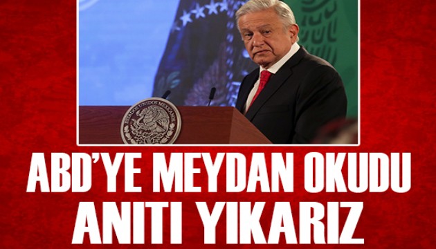 ABD'ye meydan okudu: Anıtı yıkarız