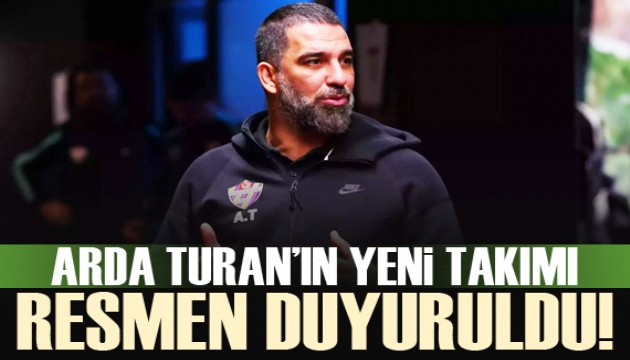 Arda Turan'ın yeni takımı resmen açıklandı!