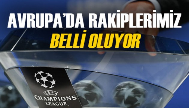 UEFA'da kura zamanı! Temsilcilerimizin muhtemel rakiplerine bakalım