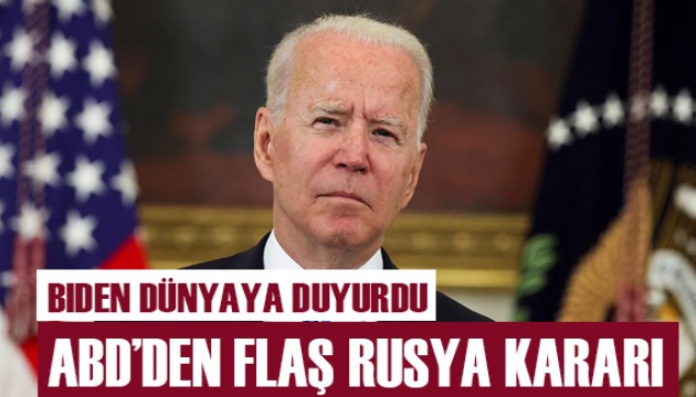 Biden dünyaya duyurdu! ABD'den Rusya kararı!