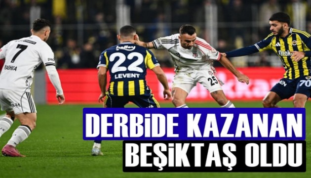 Derbide kazanan taraf Beşiktaş oldu