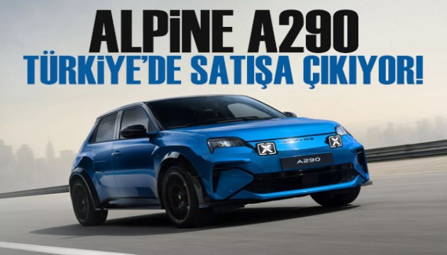 Alpine A290, 2025 yılının ilk yarısında Türkiye’de satışa sunulacak