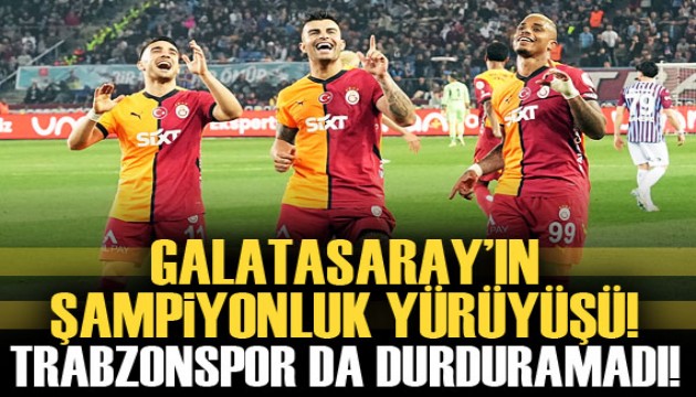 Galatasaray'ın şampiyonluk yürüşü! Trabzonspor da durdurmadı!