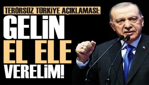 Cumhurbaşkanı Erdoğan'dan 'Terörsüz Türkiye' açıklaması