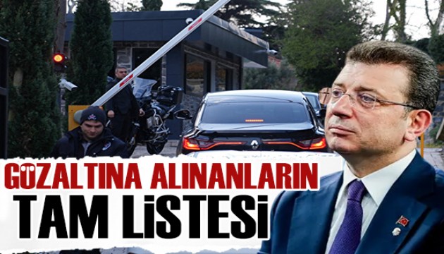 İBB'ye yapılan operasyonda gözaltına alınanların tam listesi belli oldu