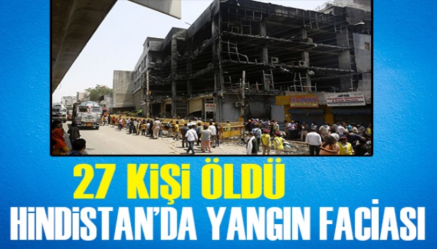 Hindistan'da yangın faciası: 27 ölü