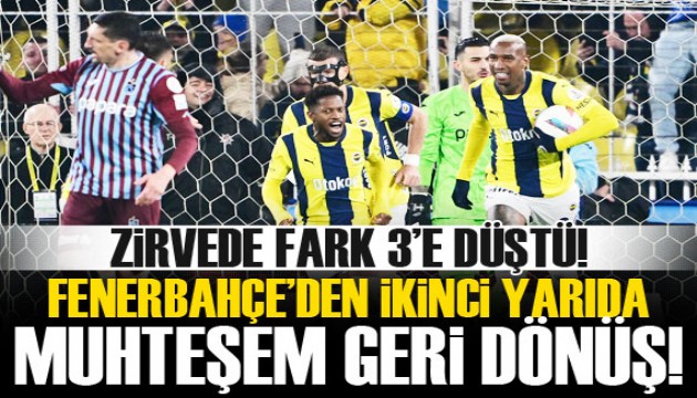 Fenerbahçe'den ikinci yarıda muhteşem geri dönüş!
