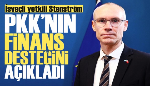 İsveçli yetkili Stenström, PKK'nın finans desteğini açıkladı!