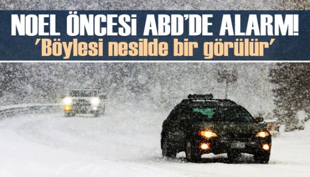 Noel öncesi ABD'de alarm! 'Böylesi nesilde bir görülür'