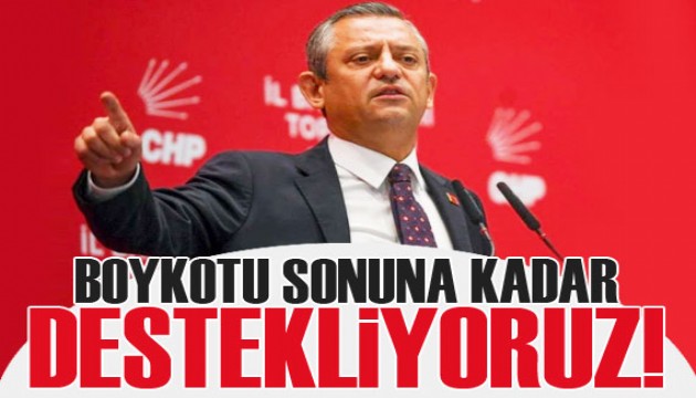 Özgür Özel: Boykotu sonuna kadar destekliyoruz!