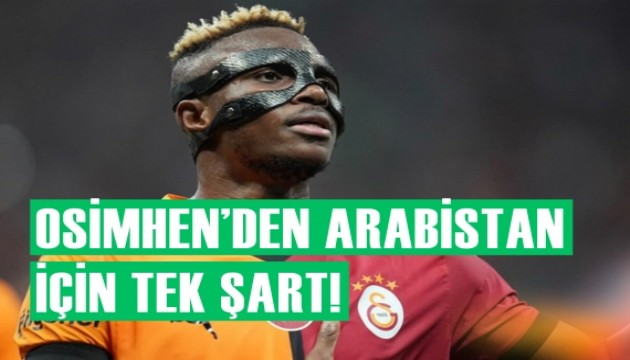 Osimhen'den Suudi Arabistan için tek şart