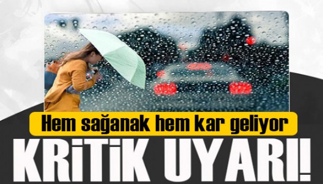 Meteoroloji uyardı: Kar, kuvvetli sağanak, don