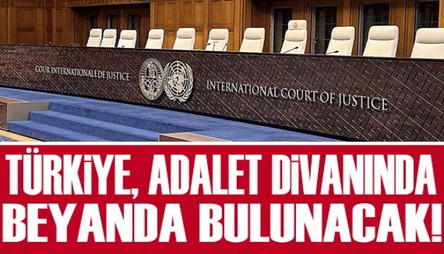 Türkiye, Uluslararası Adalet Divanında beyanda bulunacak