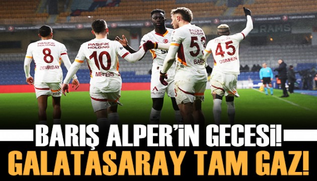Barış Alper'in gecesi! Galatasaray tam gaz!