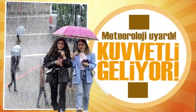 Meteoroloji'den 8 il için kuvvetli yağış uyarısı
