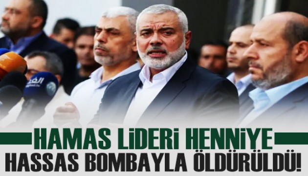 Hamas lideri Heniyye 'hassas bombayla öldürüldü' iddiası!