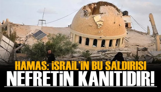 Hamas: İsrail'in Gazze'deki Ömeri Camisi'ni bombalaması medeniyete karşı nefretinin kanıtı