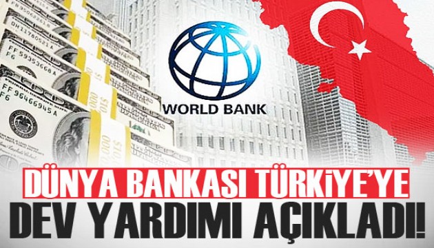 Dünya Bankasından, Türkiye'ye 500 milyon dolarlık finansman