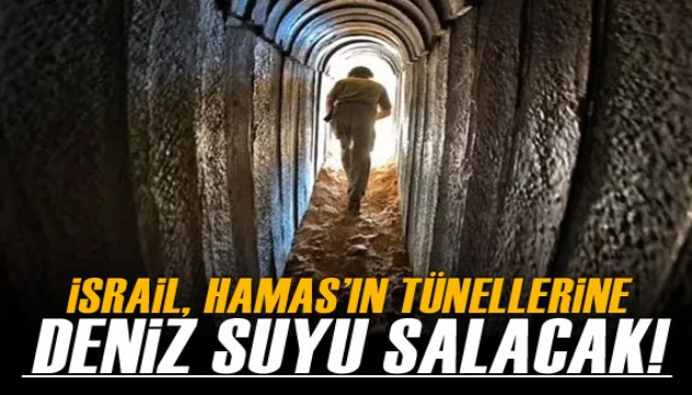 İsrail, Hamas'ın tünellerine deniz suyu salmayı planlıyor!