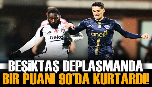 Beşiktaş, Kasımpaşa deplasmanında puanı 90'da kurtardı!