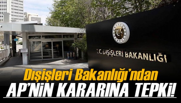 Dışişleri Bakanlığı'ndan AP’nin Azerbaycan hakkındaki kararına tepki