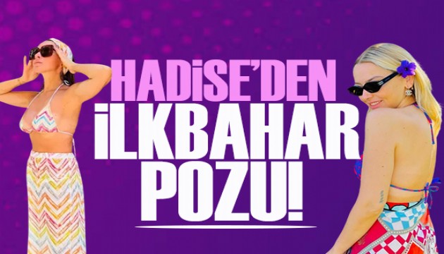 Hadise'den bahar pozu!  Doğal hallerine yorum yağdı!