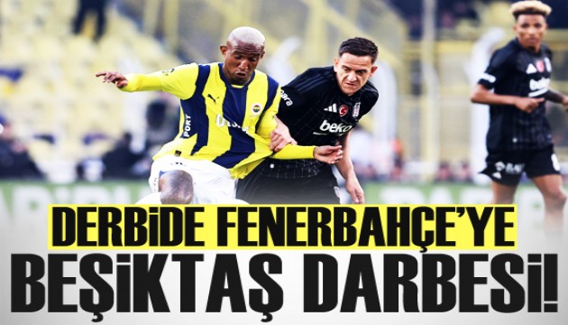 Fenerbahçe'ye derbide Beşiktaş darbesi!