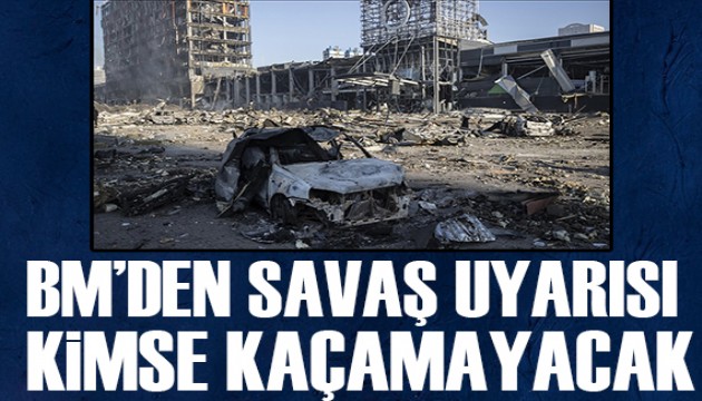 BM'den savaş uyarısı: Etkisinden kimse kaçamayacak