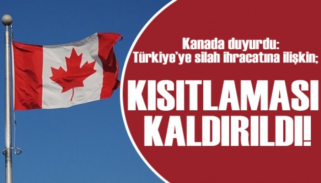 Kanada, Türkiye' ye silah ihracat kısıtlamasını kaldırdı!