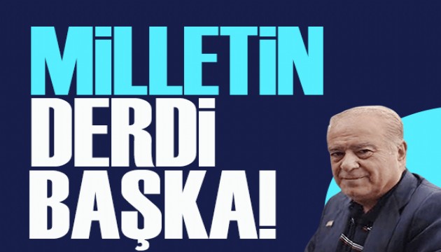 Rahmi Turan yazdı: AKP'nin derdi başka, milletin derdi başka!