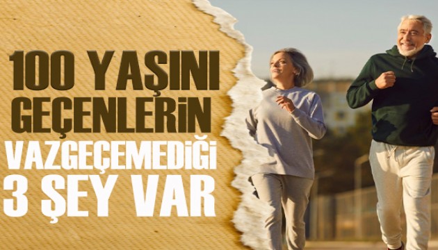 Uzman isim açıkladı: 100 yaşını geçenlerin vazgeçmediği 3 şey var!